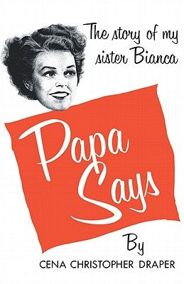 Papa Says: The Story of My Sister Bianca by Draper, Cena Christopher