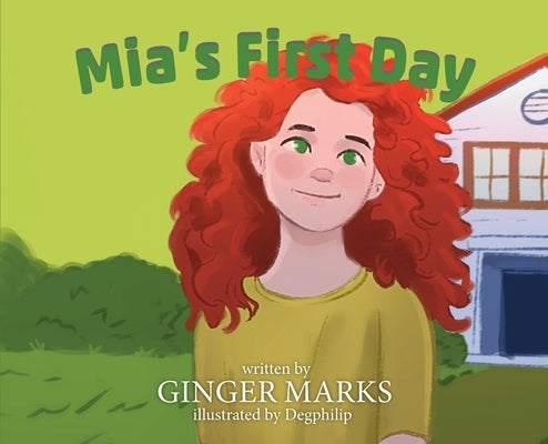 Mia's First Day by Marks, Ginger