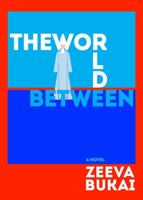 The World Between by Bukai, Zeeva