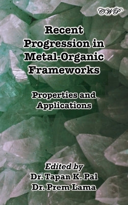 Recent Progression in Metal-Organic Frameworks by Pal, Tapan K.