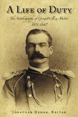 A Life of Duty: The Autobiography of George Willcox McIver, 1858-1947 by Dembo, Jonathan
