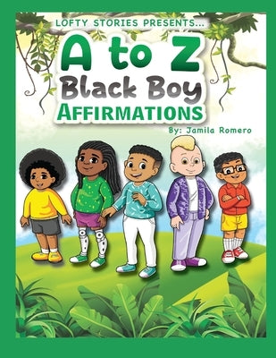 A to Z Black Boy Affirmations by Romero, Jamila