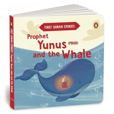 Prophet Yunus (Pbuh) and the Whale: First Quran Stories an Illustrated Story Book for Kids Values of Islam and the Holy Quran Ages 5+ [Penguin Early L by Books, Penguin