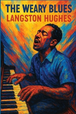 The Weary Blues by Hughes, Langston