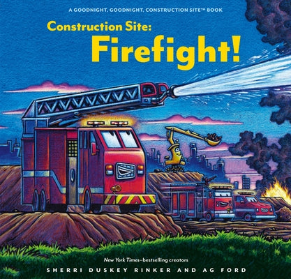 Construction Site: Firefight! by Rinker, Sherri Duskey