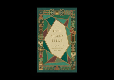 The One Story Bible: Tracing the Thread of Redemption Through God's Word (Hardcover) by Gilbert, Greg