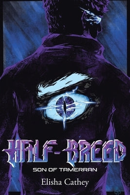 Half-Breed: Son of Tamerran by Cathey, Elisha