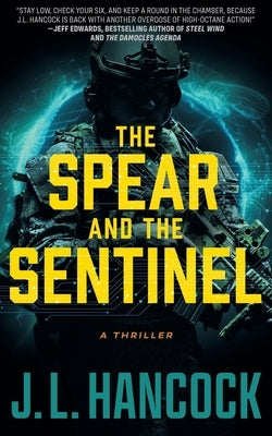 The Spear and the Sentinel by Hancock, J. L.