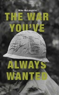 The War You've Always Wanted by McLaughlin, Mike