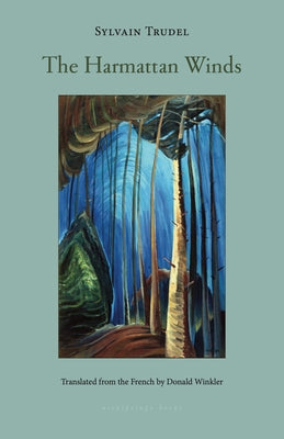 The Harmattan Winds by Trudel, Sylvain
