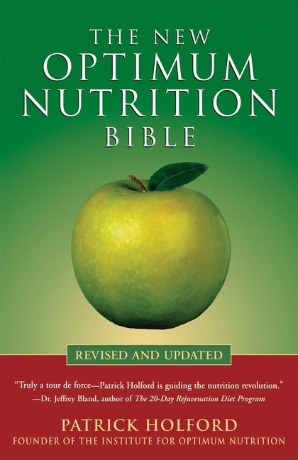 The New Optimum Nutrition Bible by Holford, Patrick