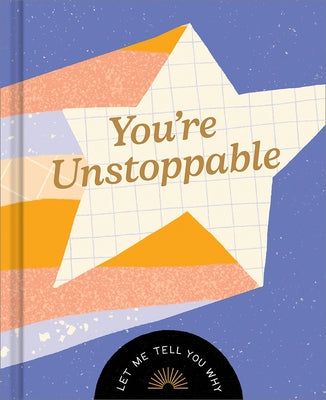 You're Unstoppable: Let Me Tell You Why by McQueen, Danielle Leduc