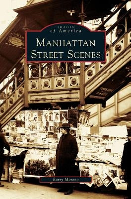 Manhattan Street Scenes by Moreno, Barry