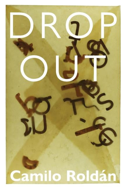 Dropout by Roldan, Camilo