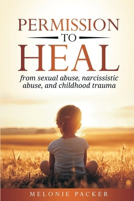 Permission to Heal by Packer, Melonie
