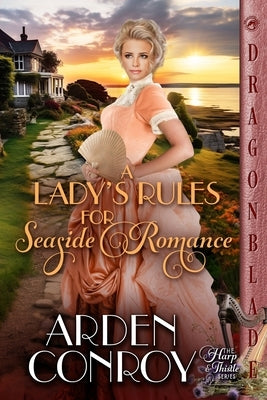 A Lady's Rules for Seaside Romance: A Victorian Historical Romance by Conroy, Arden