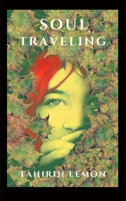 Soul Traveling by Lemon, Tahirih