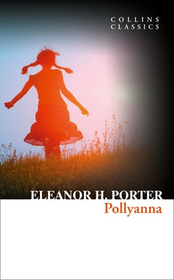 Pollyanna by Porter, Eleanor H.