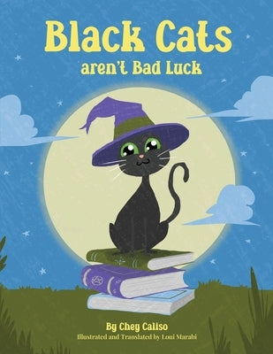 Black Cats Aren't Bad Luck by Caliso, Chey
