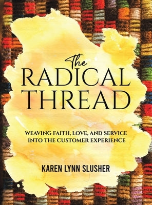 The Radical Thread by Slusher, Karen Lynn