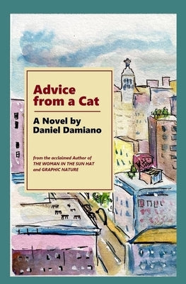 Advice from a Cat by Damiano, Daniel