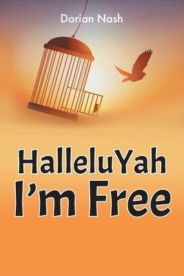 HalleluYah I'm Free by Nash, Dorian