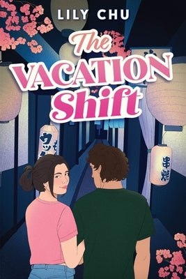 The Vacation Shift by Chu, Lily