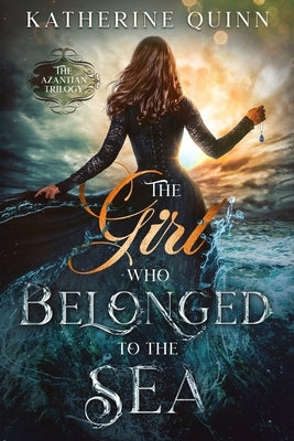 The Girl Who Belonged to the Sea by Quinn, Katherine