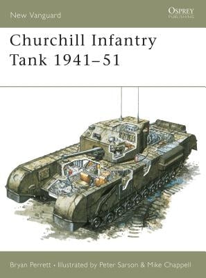 Churchill Infantry Tank 1941-51 by Perrett, Bryan