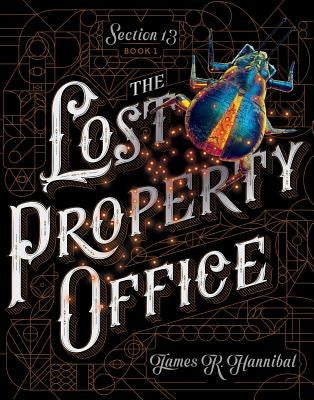 The Lost Property Office by Hannibal, James R.