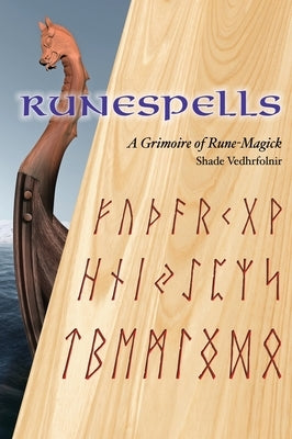 Runespells: A Grimoire of Rune-Magick by Vedhrfolnir, Shade