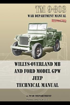 TM 9-803 Willys-Overland MB and Ford Model GPW Jeep Technical Manual by Army, U. S.