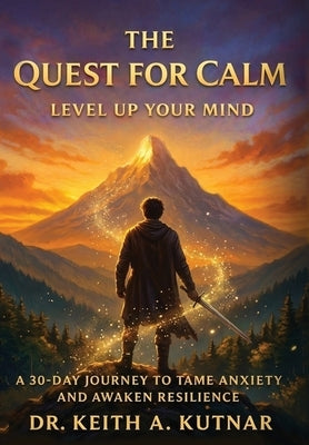 Quest for Calm by Kutnar, Keith A.