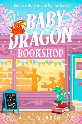 The Baby Dragon Bookshop by Qureshi, A. T.