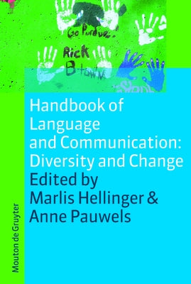 Handbook of Language and Communication: Diversity and Change by Hellinger, Marlis