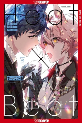 Heat X Beat: A Shut-In Omega Becomes an Idol! by Ken Homerun