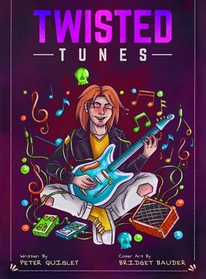 Twisted Tunes by Quigley, Peter