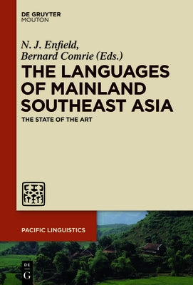 Languages of Mainland Southeast Asia: The State of the Art by Enfield, N. J.