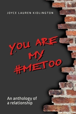 You Are My #MeToo by Kidlington, Joyce Lauren