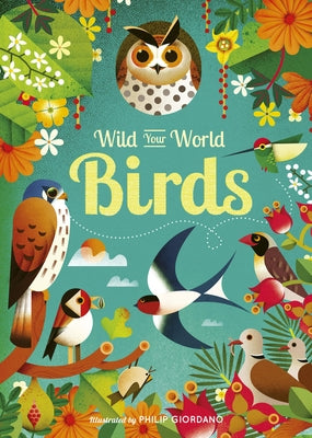 Wild Your World: Birds by de La Bedoyere, Camilla