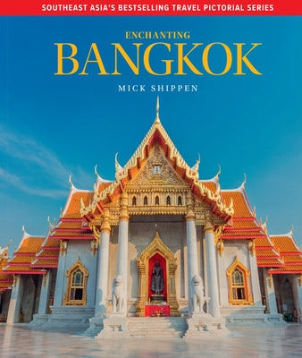 Enchanting Bangkok by Shippen, Mick