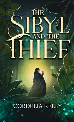 The Sibyl and the Thief by Kelly, Cordelia