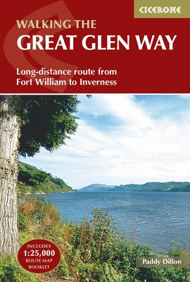 Walking the Great Glen Way: Long-Distance Route from Fort William to Inverness by Paddy, Dillon