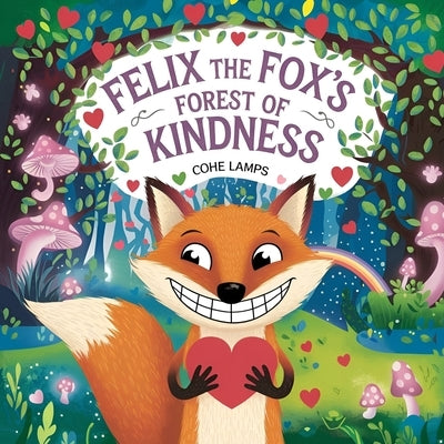 Felix the Fox Forest of Kindness by Lamps, Cohe