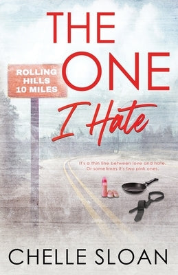 The One I Hate: Special Edition Paperback by Sloan, Chelle
