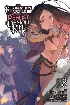 The Reformation of the World as Overseen by a Realist Demon King, Vol. 8 (Manga) by Hata, Ryosuke