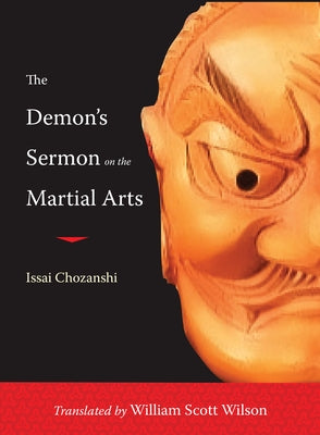 The Demon's Sermon on the Martial Arts: And Other Tales by Chozanshi, Issai