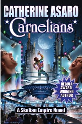Carnelians by Asaro, Catherine