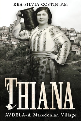 Thiana: AVDELA-A Macedonian Village by Costin, Rea-Silvia