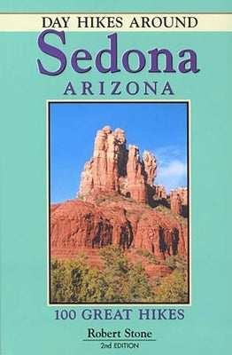 Day Hikes Around Sedona, Arizona by Stone, Robert